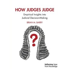 How Judges Judge: Empirical Insights into Judicial Decision-Making Paperback, Informa Law from Routledge, English, 9780367086244