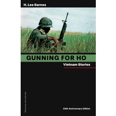 (영문도서)Gunning for Ho 25th Anniversary Edition: Vietnam Stories Paperback, University of Nevada Press, English, 9781647792473