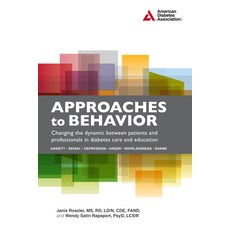 (영문도서) Approaches to Behavior: Changing the Dynamic Between Patients and Professionals in Diabetes E... Paperback, American Diabetes Association, English, 9781580405386