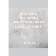 (영문도서) Factors Influence Service Market Development Paperback, Writat, English, 9789357902298
