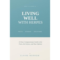 (英文圖書)Living Well With Herpes: A Clear Compassionate Guide to the Facts the Science ... 平裝版, Independently Published, English, Paperback
