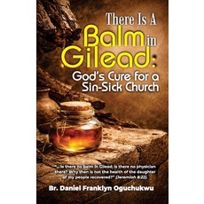(英文圖書)There Is a Balm In Gilead: God's Cure for a Sin-Sick Church 平裝版, Daniel Franklyn Oguchukwu, 英文