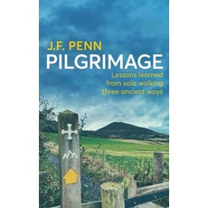 (영문도서) Pilgrimage: Lessons Learned from Solo Walking Three Ancient Ways Paperback, Curl Up Press, English, 9781915425171