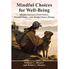 (英文圖書)Mindful Choices for Well-Being: Mindful Awareness Great Choices Powerful Habits 平裝版, Xlibris Us, 英文