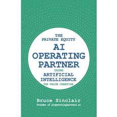 (英文圖書)The Private Equity AI Operating Partner: Using Artificial Intelligence for Value... 平裝版, Eveallanpub, 英文