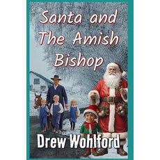 (영문도서) Santa And The Amish Bishop Paperback, Independently Published, English, 9798340050885