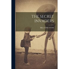 (영문도서) The Secret Invaders Paperback, Legare Street Press, English, 9781021210982