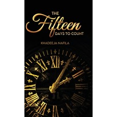 (영문도서) The Fifteen Days to Count Hardcover, White Falcon Publishing, English, 9781636404806