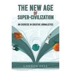 (영문도서) The New Age of Super-Civilization Paperback, Austin Macauley, English, 9781647505776
