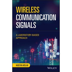 Design and Analysis of Wireless Communication Signals: A Laboratory-Based Approach Hardcover, Wiley, English, 9781119764410