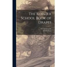 (영문도서) The Koester School Book of Drapes Hardcover, Legare Street Press, English, 9781019867747