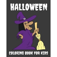 Halloween Coloring Book for Kids: Halloween Gifts for Kids Halloween Kids Books with funny Coloring... Paperback, Independently Published