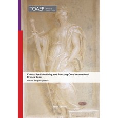 (영문도서) Criteria for Prioritizing and Selecting Core International Crimes Cases Hardcover, Torkel Opsahl Academic Epub..., English, 9788283482386