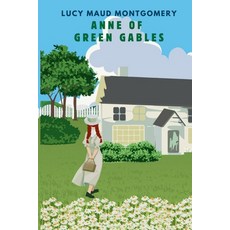(영문도서) ANNE OF GREEN GABLES (with author biography) Paperback, Atlas Monroe, English, 9782487586130