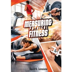 (영문도서)Measuring Physical Fitness Paperback, David N. Camaione, English, 9798295407888