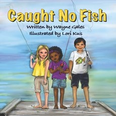 Caught No Fish Paperback, Independently Published, English, 9798743745395