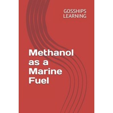 (영문도서) Methanol as a Marine Fuel Paperback, Independently Published, English, 9798344397146