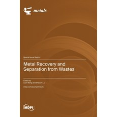 (영문도서) Metal Recovery and Separation from Wastes Hardcover, Mdpi AG, English, 9783036587189