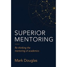 (英文圖書)Superior Mentoring: Re-thinking the mentoring of academics 平裝版, 英文, Australian Academic Press