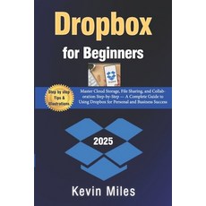 (영문도서)Dropbox for Beginners: Master Cloud Storage File Sharing and Collaboration Ste... Paperback, Independently Published, English, 9798292913597