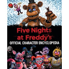 (영문도서) Five Nights at Freddy's Character Encyclopedia (an Afk Book) Hardcover, Scholastic Inc., English, 9781338804737