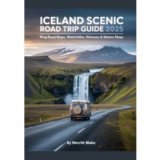 (영문도서)Iceland Scenic Road Trip Guide 2025: Ring Road Maps Waterfalls Volcanoes & Nat... Paperback, Independently Published, English, 9798290201498