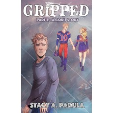 (영문도서) Gripped Part 5: Taylor's Story Hardcover, Briley & Baxter Publications, English, 9781954819252
