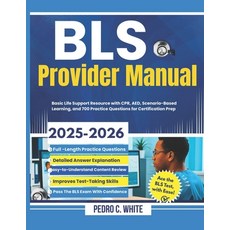 (영문도서)BLS Provider Manual 2025-2026: Basic Life Support Resource with CPR AED Scenar... Paperback, Independently Published, English, 9798262085514