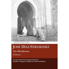 (영문도서) José Díaz-Fernández: The Blockhouse: El Blocao Paperback, Liverpool University Press, English, 9781910572146