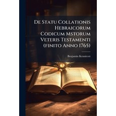 (영문도서)De Statu Collationis Hebraicorum Codicum Mstorum Veteris Testamenti (finito Anno... Paperback, Nabu Press, English, 9781274310569