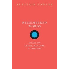 Remembered Words: Essays on Genre Realism and Emblems Hardcover, Oxford University Press, USA, English, 9780198856979
