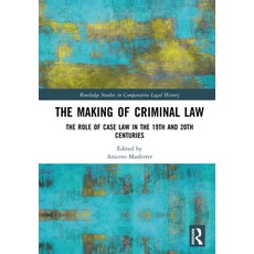 (英文圖書)The Making of Criminal Law: The Role of Case Law in the 19th and 20th Centuries 精裝版, Routledge, 英文