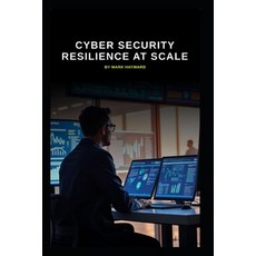 (영문도서)Cyber Security Resilience at Scale Paperback, Independently Published, English, 9798274211871
