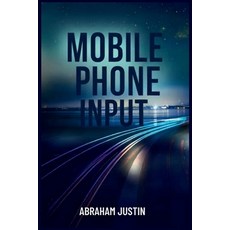 (英文圖書)Mobile Phone Input: The Psychology of Connection in the Age of Constant Communic... 平裝版, Independently Published, 英文