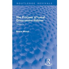 (영문도서)The Process of Local Government Reform: 1966-74 Paperback, Routledge, English, 9781032952703