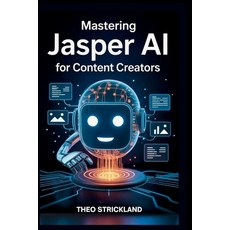 (英文圖書)Mastering Jasper AI for Content Creators: Boost Your Productivity and Quality wi... 平裝版, Independently Published, 英文