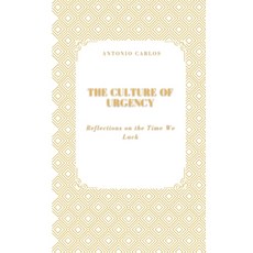 (英文圖書)The Culture of Urgency: Reflections on the Time We Lack 平裝版, Independently Published, 英文