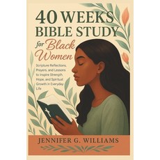 (영문도서)40 Weeks Bible Study for Black Women: Scripture Reflections Prayers and Lesson... Paperback, Independently Published, English, 9798265063953