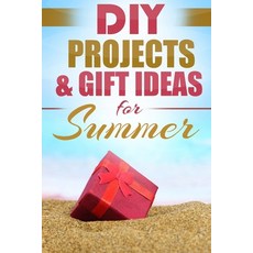 (영문도서) DIY Summer: Amazing Homemade Gifts & Gift Ideas for Summer (Crafts Hobbies & Home Do It You... Paperback, ND Publishing, English, 9781777942861