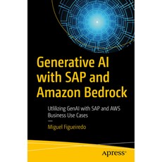 (영문도서) Generative AI with SAP and Amazon Bedrock: Utlilizing Genai with SAP and AWS Bu... Paperback, Apress, English, 9798868809675