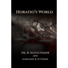 (영문도서)Horatio's World Paperback, Independently Published, English, 9798523293306