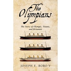 (英文圖書)The Olympians: The Story of Olympic Titanic and Britannic 平裝版, Boro Books, 英文