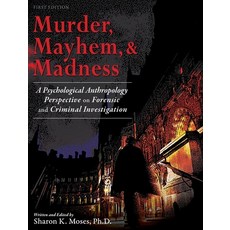 (영문도서) Murder Mayhem and Madness: A Psychological Anthropology Perspective on Forensic and Crimina... Hardcover, Cognella Academic Publishing, English, 9798823338783