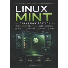 (영문도서)Linux Mint Cinnamon Edition: The Beginner to Advanced User's Handbook Paperback, English, Stones, Jacob, Independently Published