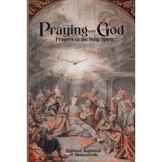 (영문도서)Praying with God: Prayers to the Holy Spirit Paperback, Independently Published, English, 9798198663039
