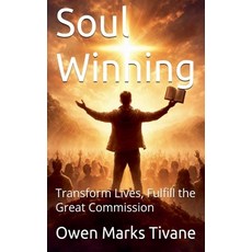 (英文圖書)Soul Winning: Transform lives Fulfill The Great Commission 平裝版, Owen Marks Tivane, 英文