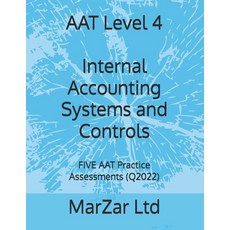 (영문도서)AAT Level 4 Internal Accounting Systems and Controls: FIVE AAT Practice Assessme... Paperback, Independently Published, English, 9798294393458
