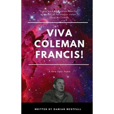 (영문도서) Viva Coleman Francis!: an epic poem about the worst film director of all time Paperback, Independently Published, English, 9798774414802