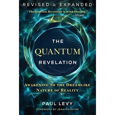 (영문도서) The Quantum Revelation: Awakening to the Dreamlike Nature of Reality Paperback, Inner Traditions International, English, 9781644119013
