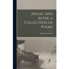 (영문도서) Anzac and After a Collection of Poems Hardcover, Legare Street Press, English, 9781016719575